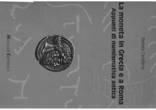 La moneta in Grecia e a Roma. Appunti di numismatica antica