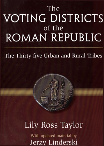 The voting districts of the Roman Republic: the thirty-five urban and rural tribes