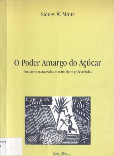 O poder amargo do açúcar: produtores escravizados, consumidores proletarizados