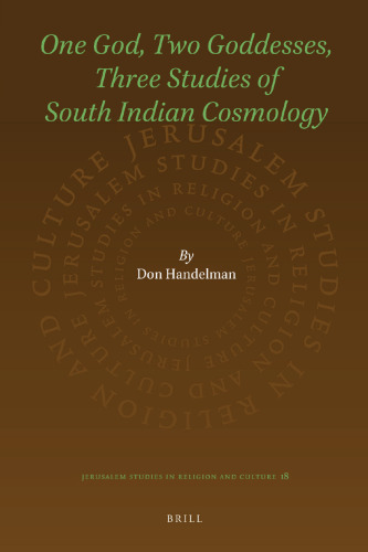 One God, Two Goddesses, Three Studies of South Indian Cosmology