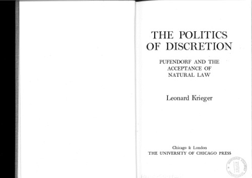 The Politics of Discretion Pufendorf and the Acceptance of Natural Law