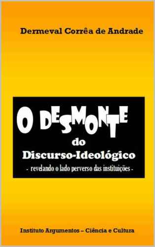 O Desmonte do Discurso-Ideológico