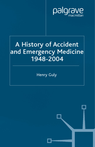 A History of Accident and Emergency Medicine, 1948–2004