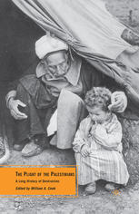 The Plight of the Palestinians: A Long History of Destruction