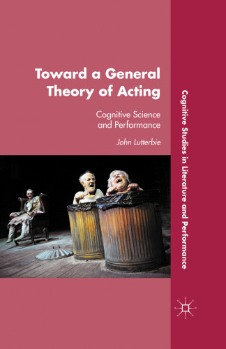 Toward a General Theory of Acting: Cognitive Science and Performance