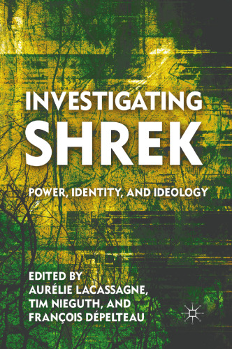 Investigating Shrek: Power, Identity, and Ideology