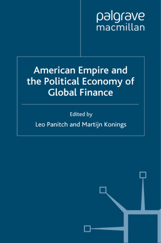 American Empire and the Political Economy of Global Finance