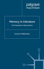 Memory in Literature: From Rousseau to Neuroscience
