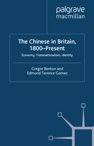The Chinese in Britain, 1800-Present: Economy, Transnationalism, Identity