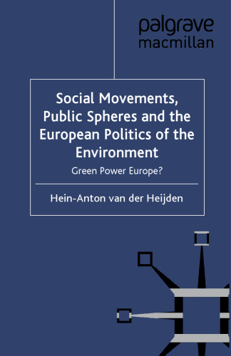 Social Movements, Public Spheres and the European Politics of the Environment: Green Power Europe?