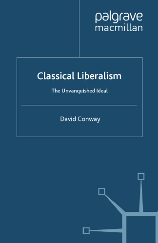 Classical Liberalism: The Unvanquished Ideal