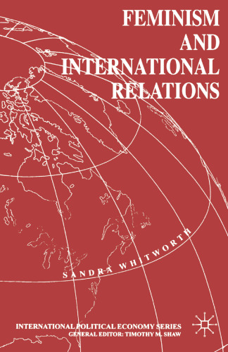 Feminism and International Relations: Towards a Political Economy of Gender in Interstate and Non-Governmental Institutions
