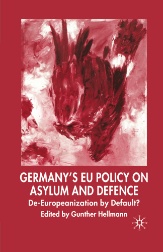 Germany’s EU Policy on Asylum and Defence: De-Europeanization by Default?