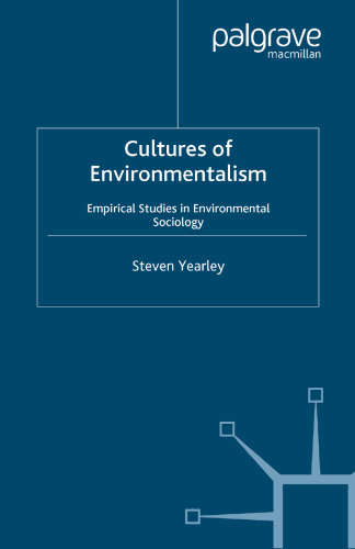 Cultures of Environmentalism: Empirical Studies in Environmental Sociology