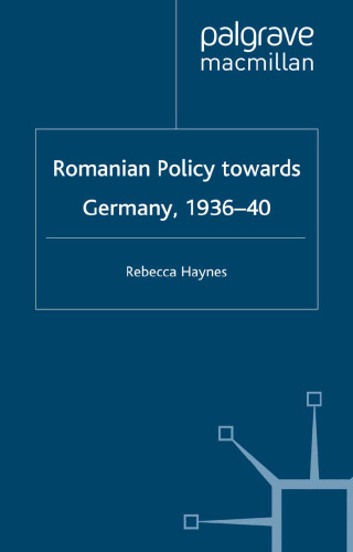 Romanian Policy towards Germany, 1936–40