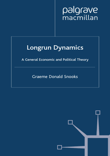 Longrun Dynamics: A General Economic and Political Theory