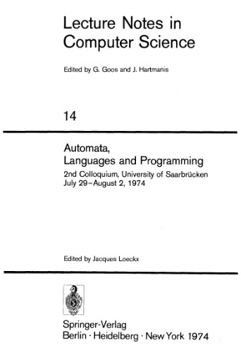 Automata, Languages and Programming: 2nd Colloquium, University of Saarbrücken July 29–August 2, 1974