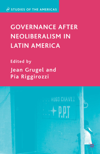 Governance after Neoliberalism in Latin America