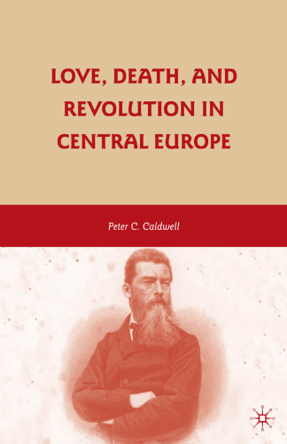 Love, Death, and Revolution in Central Europe: Ludwig Feuerbach, Moses Hess, Louise Dittmar, Richard Wagner