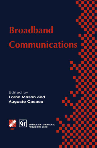 Broadband Communications: Global infrastructure for the information age