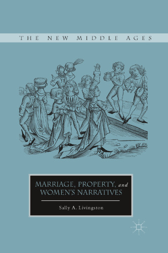 Marriage, Property, and Women’s Narratives