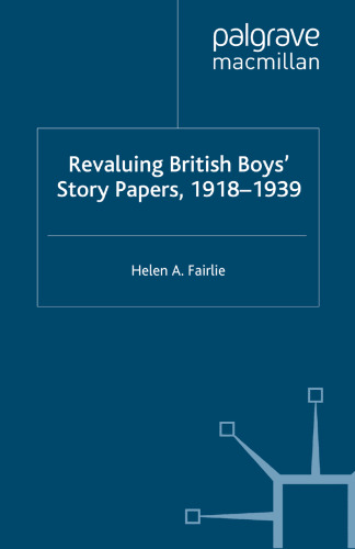 Revaluing British Boys’ Story Papers, 1918–1939