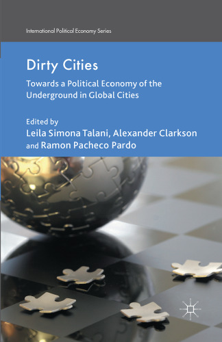 Dirty Cities: Towards a Political Economy of the Underground in Global Cities