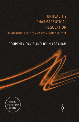 Unhealthy Pharmaceutical Regulation: Innovation, Politics and Promissory Science