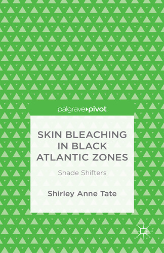 Skin Bleaching in Black Atlantic Zones: Shade Shifters