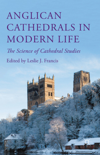 Anglican Cathedrals in Modern Life: The Science of Cathedral Studies