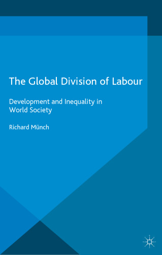 The Global Division of Labour: Development and Inequality in World Society
