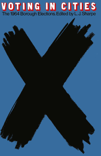 Voting in Cities: The 1964 Borough Elections