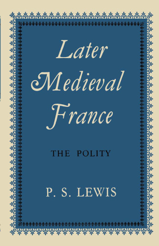 Later Medieval France: The Polity