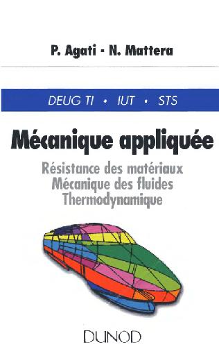 Mecanique appliquee. Resistance des materiaux, mecanique es fluids, thermodynamique