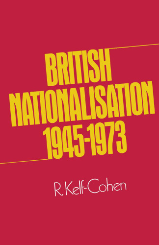 British Nationalisation 1945–1973