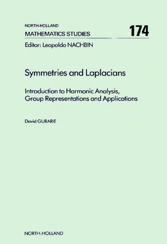 Symmetries and Laplacians: introduction to harmonic analysis