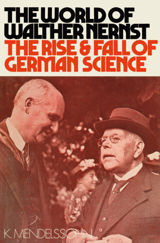 The World of Walther Nernst: The Rise and Fall of German Science