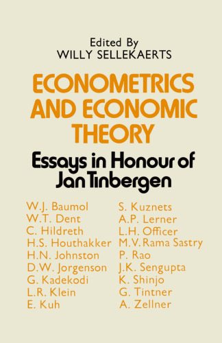 Econometrics and Economic Theory: Essays in Honour of Jan Tinbergen