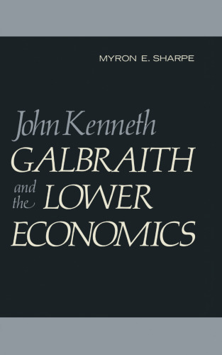 John Kenneth Galbraith and the Lower Economics