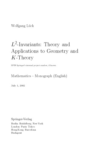 L2-invariants: Theory and applications to geometry and K-theory