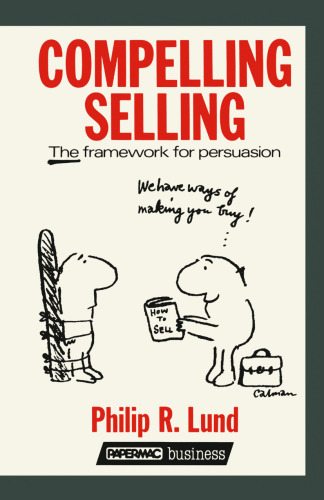 Compelling Selling: The framework for persuasion