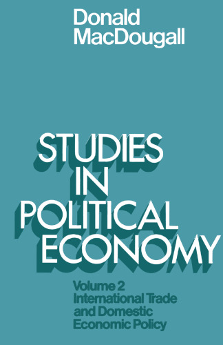Studies in Political Economy: Volume II: International Trade and Domestic Economic Policy
