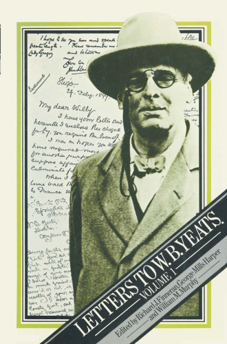 Letters to W. B. Yeats: Volume 1