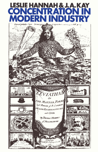 Concentration in Modern Industry: Theory, measurement and the U. K. experience