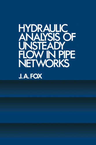 Hydraulic Analysis of Unsteady Flow in Pipe Networks