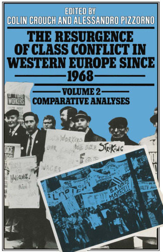 The Resurgence of Class Conflict in Western Europe since 1968: Volume 2: Comparative Analyses