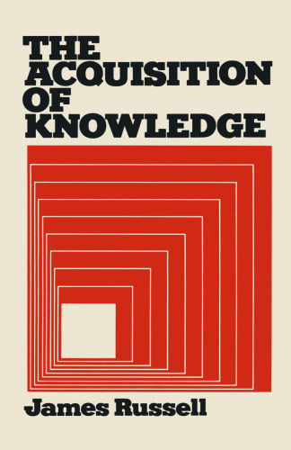 The Acquisition of Knowledge