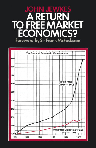 A Return to Free Market Economics?: Critical Essays on Government Intervention