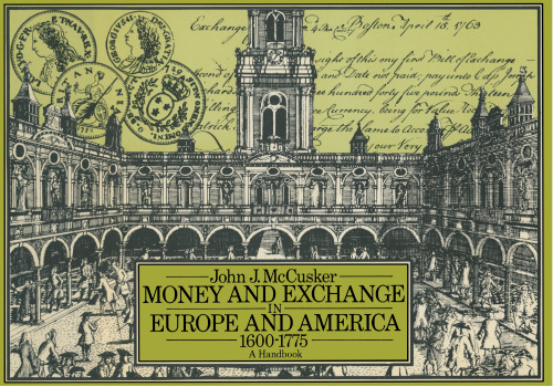 Money and Exchange in Europe and America, 1600–1775: A Handbook