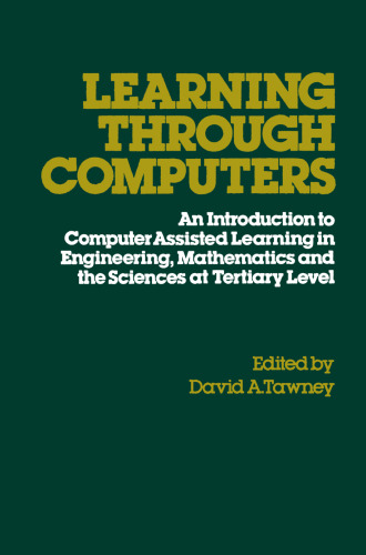Learning Through Computers: An Introduction to Computer Assisted Learning in Engineering, Mathematics and the Sciences at Tertiary Level